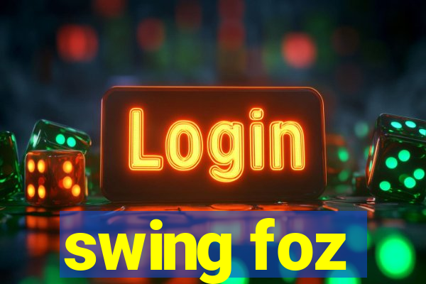 swing foz
